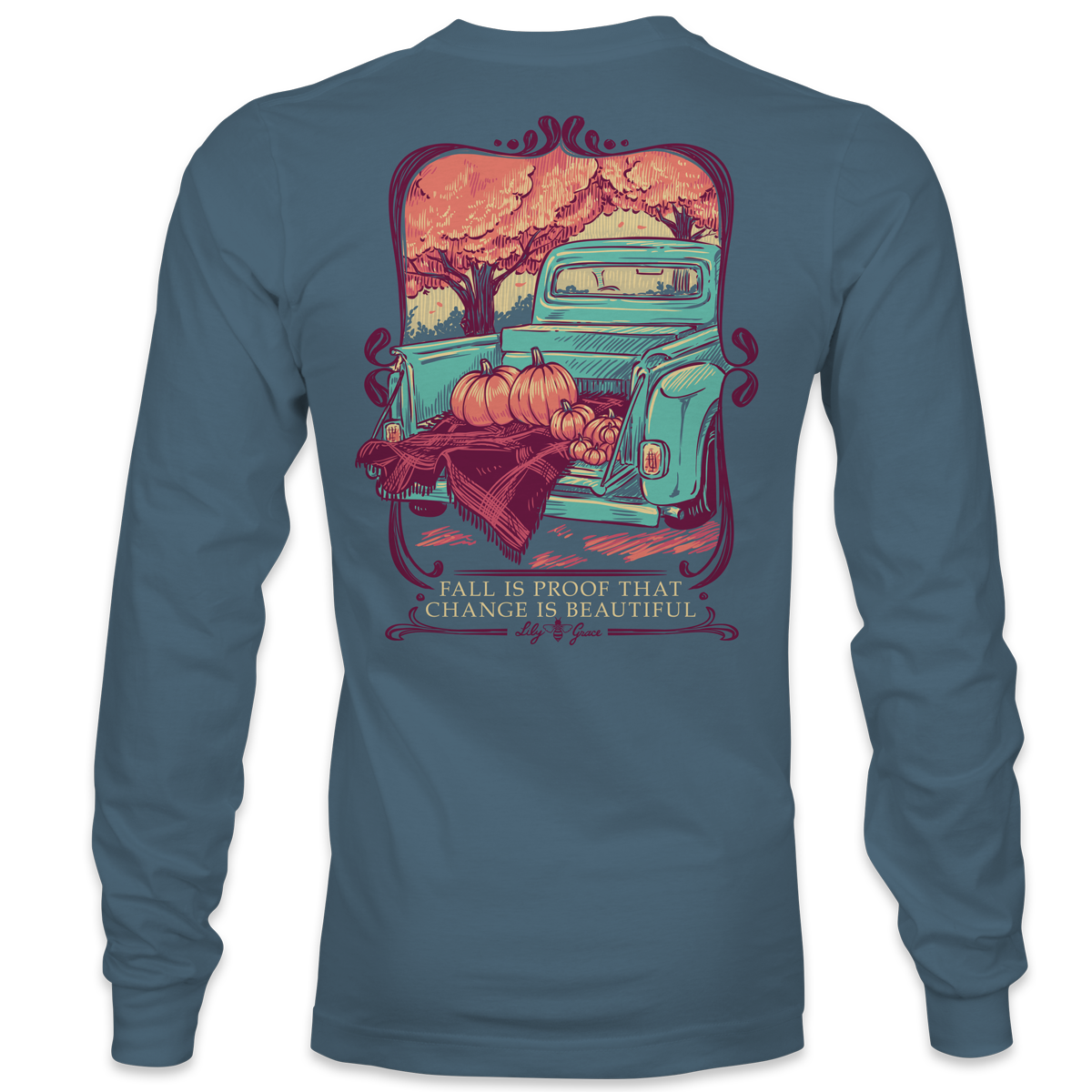 Fall Is Proof That Change Is Beautiful Vintage Truck Long Sleeve Tee